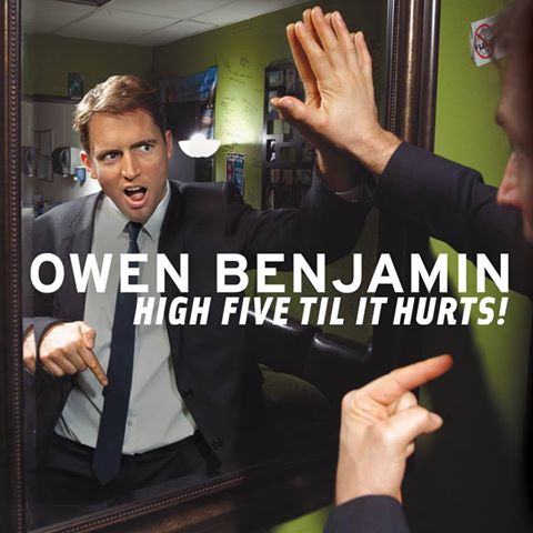 Owen Benjamin: High Five Til It Hurts