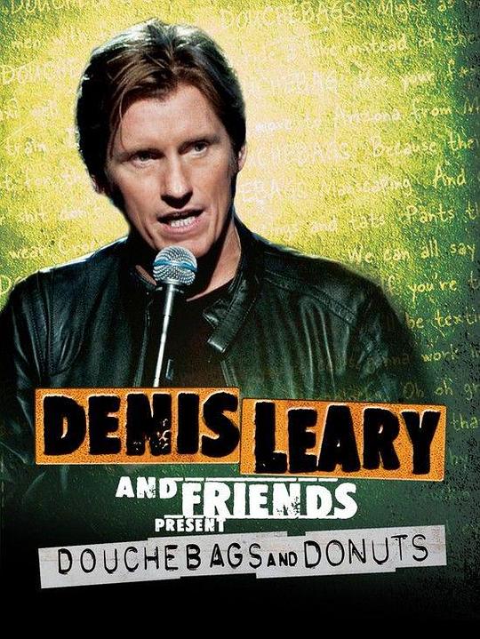 Denis Leary &amp; Friends Presents: Douchbags &amp; Donuts