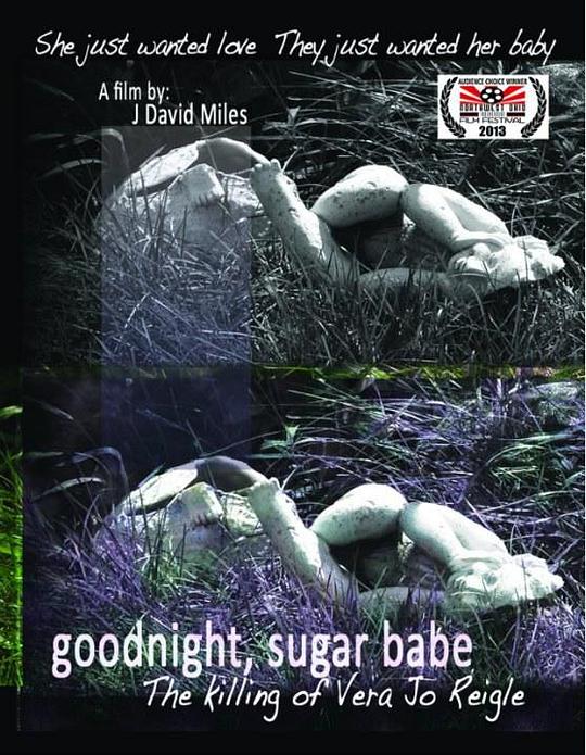 Goodnight, Sugar Babe: The Killing of Vera Jo Reigle