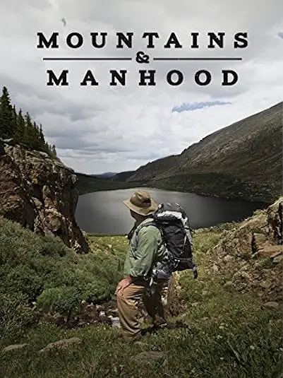 Mountains &amp; Manhood